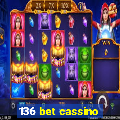 136 bet cassino